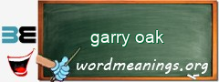 WordMeaning blackboard for garry oak